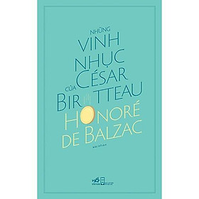 Nơi bán Sách - Những vinh nhục của César Birotteau (tặng kèm bookmark thiết kế) - Giá Từ -1đ