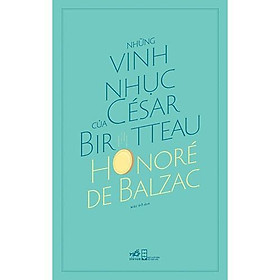 Sách - Những vinh nhục của César Birotteau (tặng kèm bookmark thiết kế)