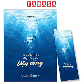 Em Đâu Thấy Đáy Lòng Tôi Dậy Sóng - Tặng Kèm Bookmark
