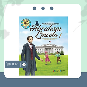 [Download Sách] Những Bộ Óc Vĩ Đại - Ân Nhân Của Người Nô Lệ Abraham Lincoln