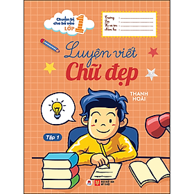 Sách Chuẩn bị cho bé vào lớp 1 - Luyện viết chữ đẹp (Tập 1)