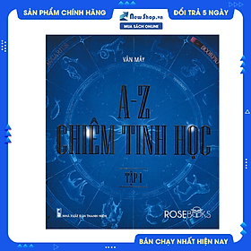 A – Z Chiêm Tinh Học (Tập 1)