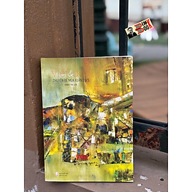 VIẾT VÀ ĐỌC – CHUYÊN ĐỀ MÙA XUÂN 2025 – Nhiều tác giả – NXB Hội Nhà Văn - Nhiều