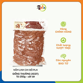 NẤM LINH CHI ĐỎ PLN - Cắt lát. Túi 250g - Xích chi