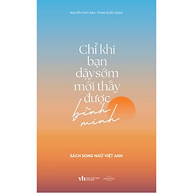 Sách Chỉ Khi Bạn Dậy Sớm Mới Thấy Được Bình Minh