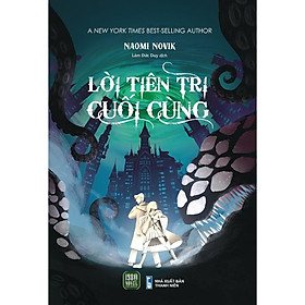 Sách - Lời Tiên Tri Cuối Cùng - Naomi Novik - The New York Times Bestselling Author - 1980 Books