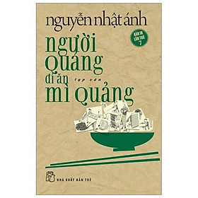 Nguyễn Nhật Ánh - Người Quảng Đi Ăn Mì Quảng