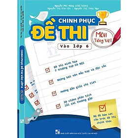 Sách - Chinh phục đề thi vào lớp 6 môn Tiếng Việt