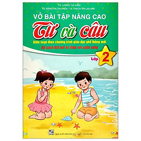 Vở Bài Tập Nâng Cao Từ Và Câu Lớp 2 (Bộ Sách Kết Nối Tri Thức Với Cuộc Sống)