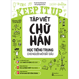 Keep It Up - Tập Viết Chữ Hán - Học Tiếng Trung Cho Người Mới Bắt Đầu