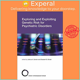 Sách - Exploring and Exploiting Genetic Risk for Psychiatric Diss by Joshua A. Gordon (UK edition, paperback)