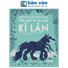 Những Sinh Vật Huyền Thoại: Thế Giới Bí Ẩn Của Kì Lân