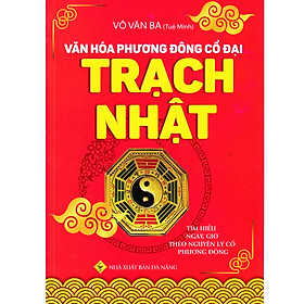 VĂN HÓA PHƯƠNG ĐÔNG CỔ ĐẠI TRẠCH NHẬT