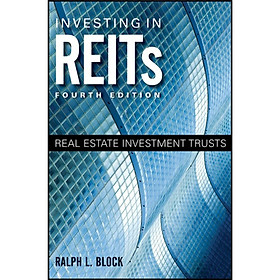 Investing in REITs: Real Estate Investment Trusts 4th Edition