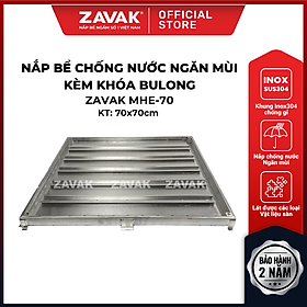 Nắp bể ngầm chống nước ngăn mùi inox ZAVAK MHE-70 / KT 70x70cm, lát gạch 1,2cm, tải 400kg