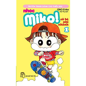 Nhóc Miko! Cô Bé Nhí Nhảnh 01 - Bản Quyền
