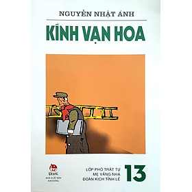 Kính Vạn Hoa - Tập 13: Lớp Phó Trật Tự - Mẹ Vắng Nhà - Đoàn Kịch Tỉnh Lẻ