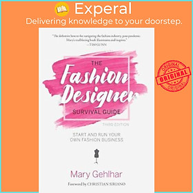 Sách - The Fashion Designer Survival Guide : Start and Run Your Own Fashion Busi by Mary Gehlhar (US edition, paperback)