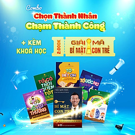 [Download Sách] Combo Sách: Chọn Thành Nhân Chạm Thành Công + Bí Mật Con Trẻ (Tặng kèm khóa học Giải Mã Bí Mật Con Trẻ dành cho Cha Mẹ - Học online)