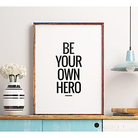 Tranh in cao cấp | Typography-Be Your Own Hero 211 , tranh canvas giá rẻ