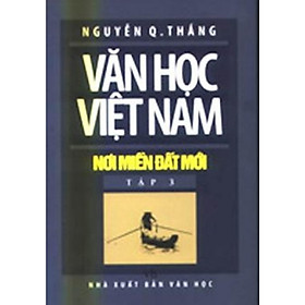 Văn Học Việt Nam Nơi Miền Đất Mới - Tập 3 - Chính Thông Book - First News - Trí Việt