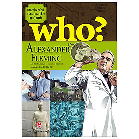 Hình ảnh Who? Chuyện Kể Về Danh Nhân Thế Giới - Alexander-Fleming (tái bản 2023)