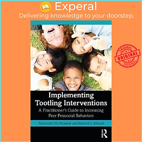 Sách - Implementing Tootling Interventions : A Practitioner's Guide to by Alexandra Hilt-Panahon (UK edition, paperback)