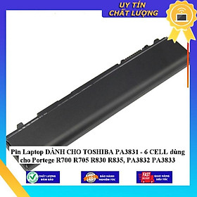 Pin Laptop dùng cho TOSHIBA PA3831 - 6 CELL dùng cho Portege R700 R705 R830 R835, PA3832 PA3833 - Hàng Nhập Khẩu MIBAT727