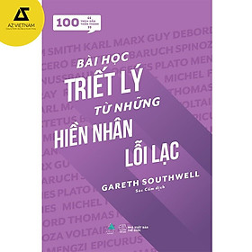  Bài học triết lý từ những hiền nhân lỗi lạc