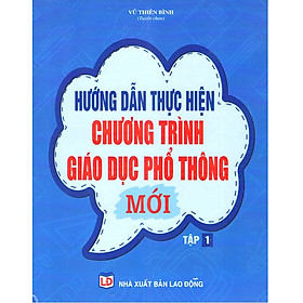 Download sách Hướng Dẫn Thực Hiện Chương Trình Giáo Dục Phổ Thông Mới Tập 1