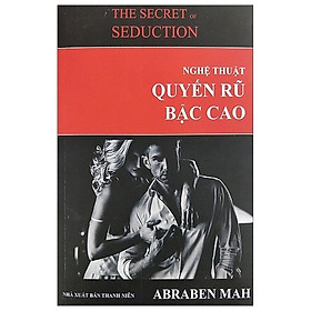 Nghệ Thuật Quyến Rũ Bậc Cao (Tái Bản 2019)
