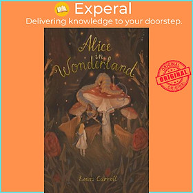 Sách - Alice's Adventures in Wonderland : Including Through the Looking Glass by Lewis Carroll (UK edition, paperback)