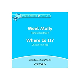 Nơi bán Dolphin Readers Level 1: Meet Molly / Where Is It?(Audio CD) - Giá Từ -1đ