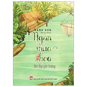 Sách - Ngàn Mùa Hoa - Nét Đẹp Quê Hương (PN)