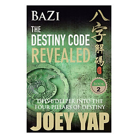 Bazi The Destiny Code Revealed - Delve Deeper into the Four Pillars of Destiny
