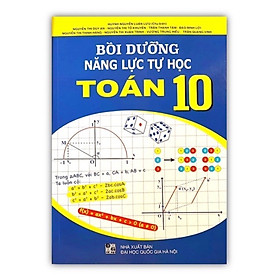 Sách - Bồi Dưỡng Năng Lực Tự Học Toán 10 ( 2022)