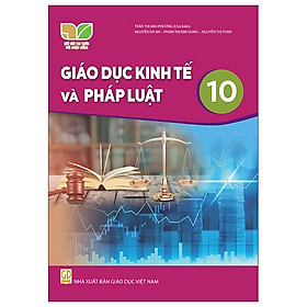 [Tải ebook] Giáo Dục Kinh Tế Và Pháp Luật 10 (Kết Nối Tri Thức) (2022) PDF