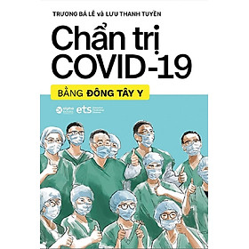 Chẩn trị Covid-19 bằng Đông Tây Y