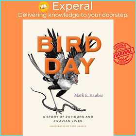 Sách - Bird Day - A Story of 24 Hours and 24 Avian Lives by Tony Angell (UK edition, hardcover)
