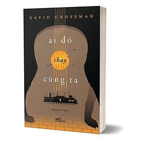 Ai Đó Chạy Cùng Ta - David Grossman