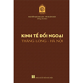bìa cứng - Kinh tế đối ngoại Thăng Long - Hà Nội - Tủ sách 1000 năm Thăng Long - Hà Nội