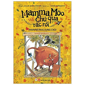 Sách Mamma Moo Và Chú Quạ Rắc Rối - Mamma Moo Dựng Chòi