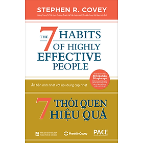 7 THÓI QUEN HIỆU QUẢ (The 7 Habits of Highly Effective People) - Stephen R. Covey - Tái bản - (bìa cứng)