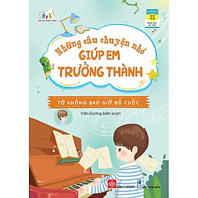 Những Câu Chuyện Nhỏ Giúp Em Trưởng Thành - Tớ Không Bao Giờ Bỏ Cuộc