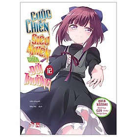 [Download Sách] Cuộc Chiến Siêu Nhiên Giữa Đời Thường - Tập 12 - Tặng Kèm Bookmark + Móc Khóa