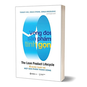 Vòng Đời Sản Phẩm Tinh Gọn - The Lean Product Lifecycle