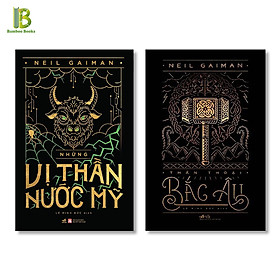 Combo 2 Tác Phẩm Của Neil Gaiman: Những Vị Thần Nước Mỹ + Thần thoại Bắc Âu (Tặng Kèm Bookmark Bamboo Books)