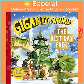 Sách - Gigantosaurus: The Best Day Ever by Cyber Group Studios (UK edition, paperback)
