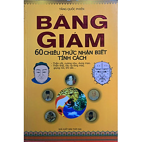 BĂNG GIÁM - 60 CHIÊU THỨC NHẬN BIẾT TÍNH CÁCH