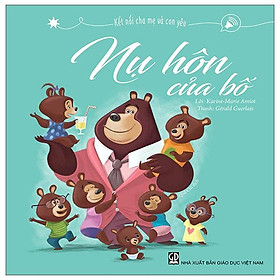 Kết nối cha mẹ và con yêu - nụ hôn của bố